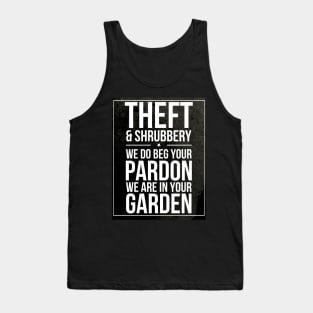 Theft and Shrubbery Subway style chant (white text on black) Tank Top